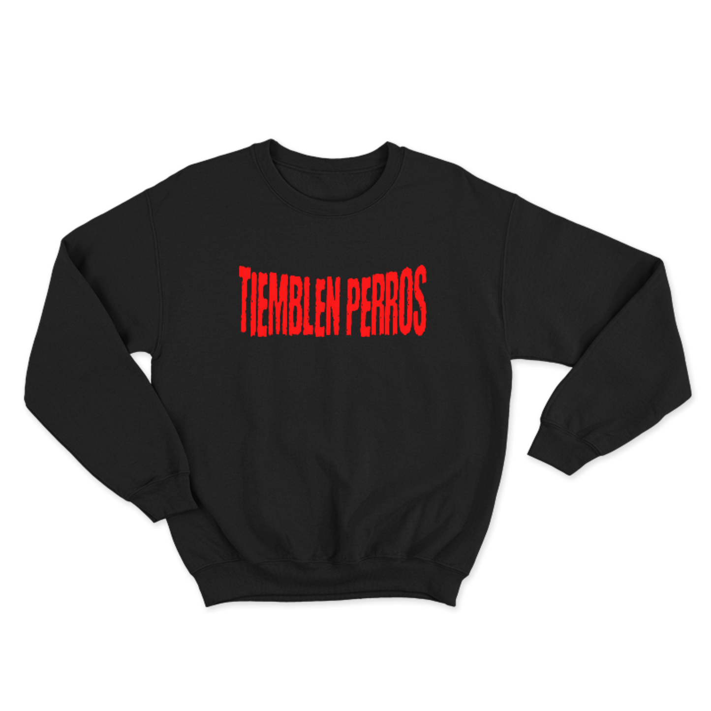 Tremble Dogs Sweatshirt.