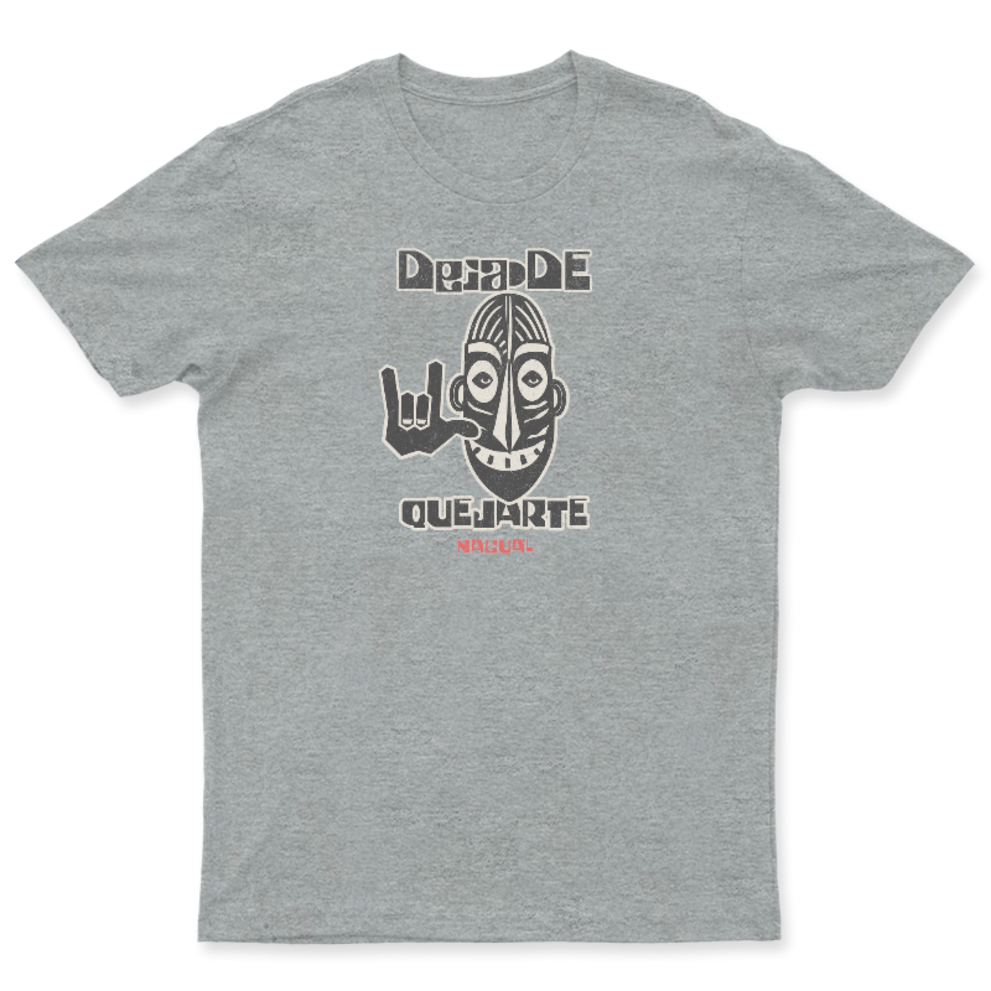 Playera Deja de Quejarte Nagual