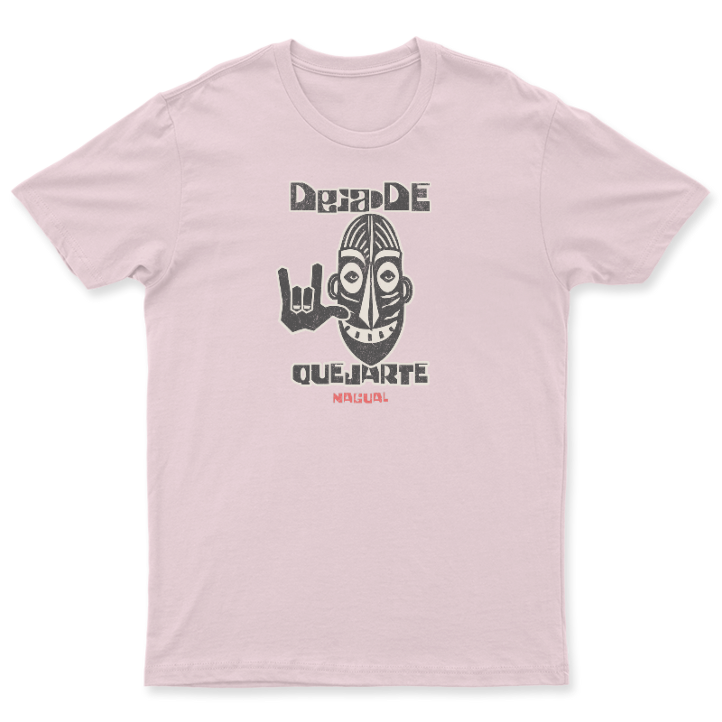 Playera Deja de Quejarte Nagual